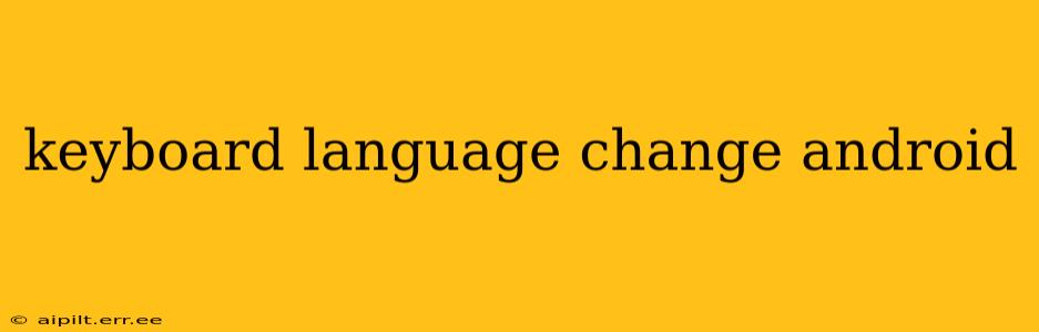keyboard language change android