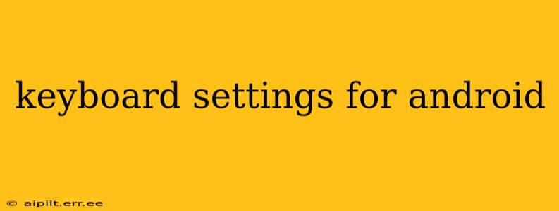 keyboard settings for android