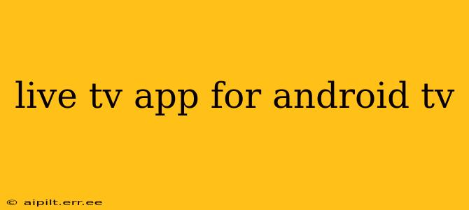 live tv app for android tv