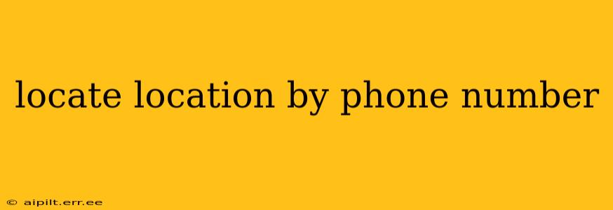 locate location by phone number