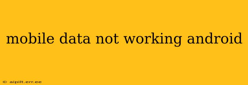 mobile data not working android