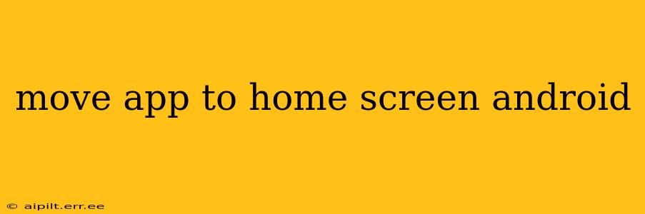 move app to home screen android