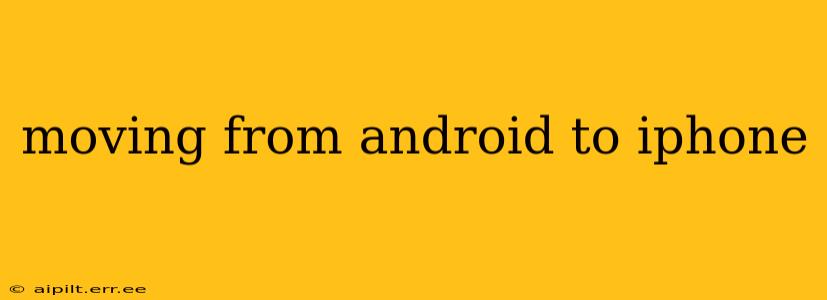 moving from android to iphone