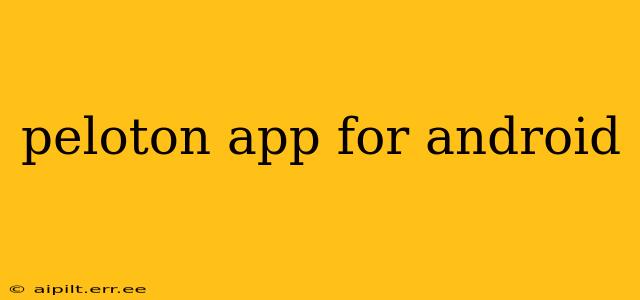 peloton app for android