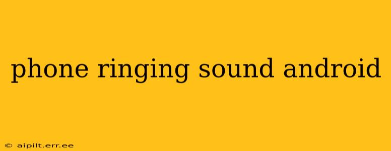phone ringing sound android