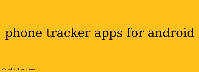 phone tracker apps for android