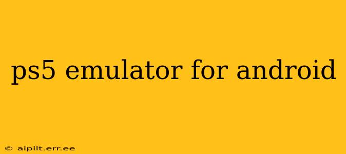 ps5 emulator for android