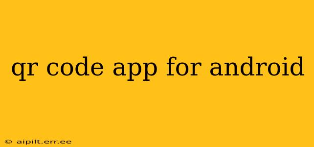 qr code app for android