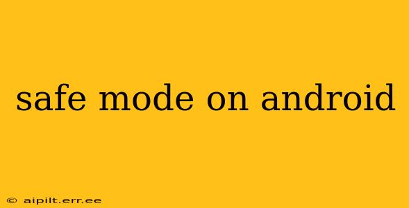 safe mode on android