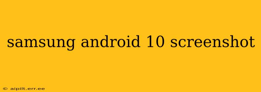 samsung android 10 screenshot