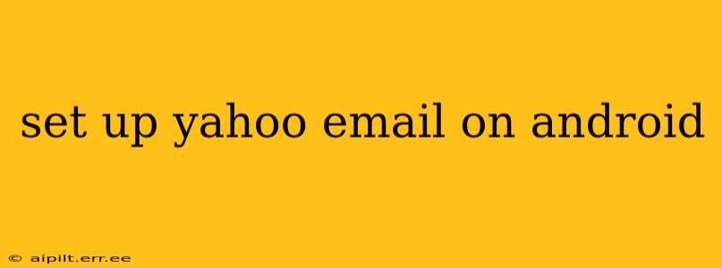 set up yahoo email on android