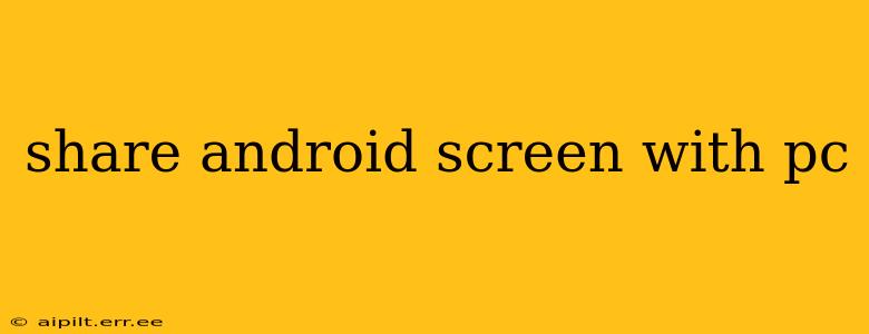 share android screen with pc