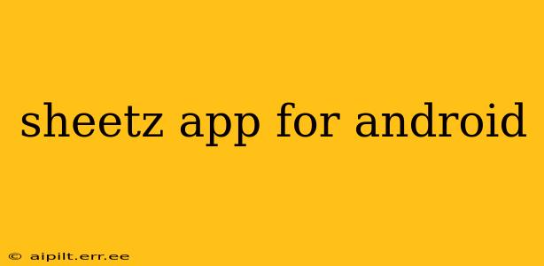 sheetz app for android