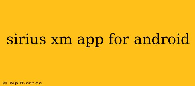 sirius xm app for android
