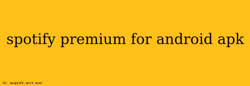 spotify premium for android apk