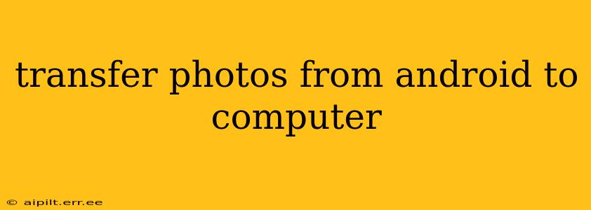 transfer photos from android to computer