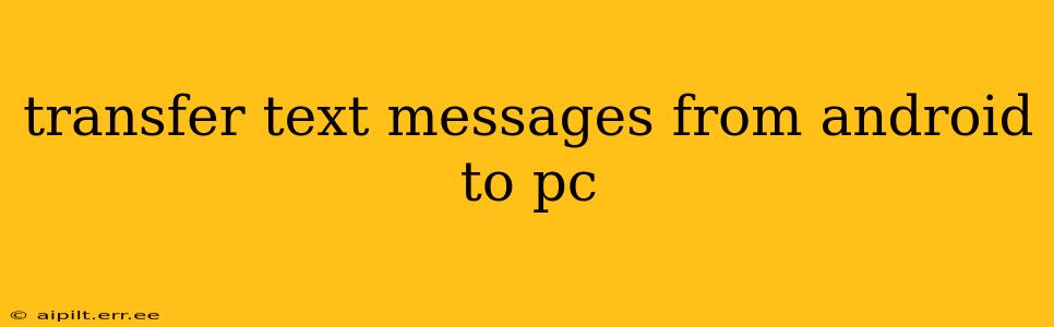 transfer text messages from android to pc
