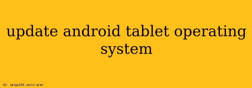 update android tablet operating system